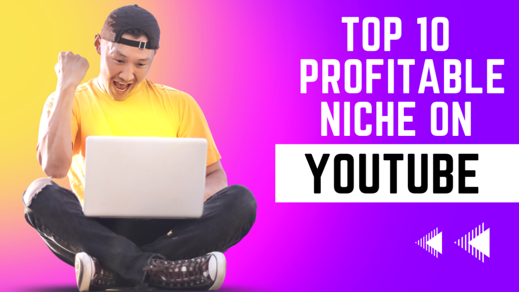 Top 10 Profitable Niche On Youtube | Top Followers - The Sharp Blog